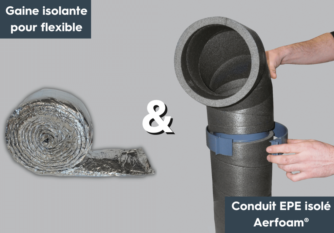 Solutions face à la condensation : Aerfoam et gaine isolante