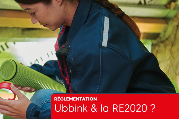 Les gaines Ubbink sont-elles compatibles RE2020 ?