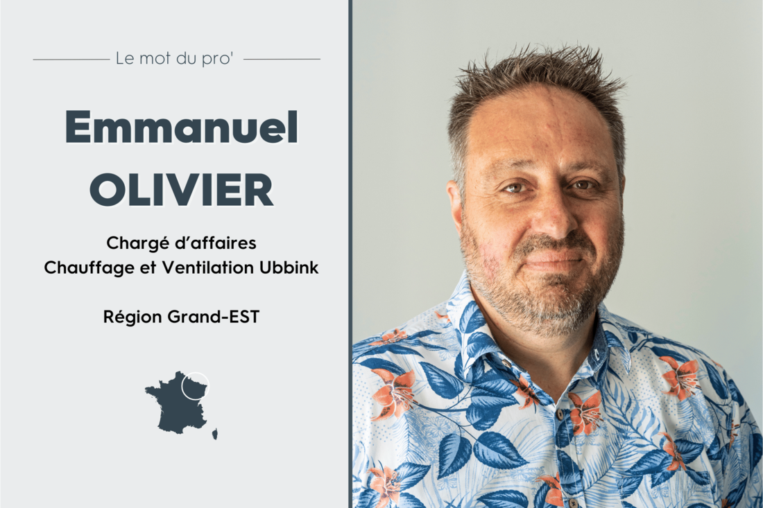 Le mot du pro - Emmanuel OLIVIER Commercial Ubbink